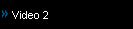 Video 2